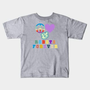 Peace, Love & Robots FOREVER  - Vintage Retro Memphis Pop Style Kids T-Shirt